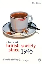 Book cover of British Society Since 1945 by Arthur Marwick