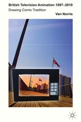 Book cover of British Television Animation 1997-2010 by V. Norris