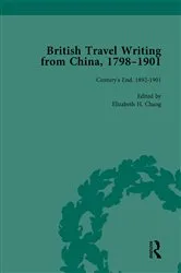 Book cover of British Travel Writing from China, 1798-1901, Volume 5 by Elizabeth H Chang