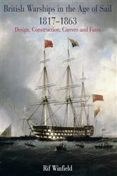Book cover of British Warships in the Age of Sail, 1817–1863 by Rif Winfield