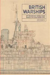 Book cover of British Warships of the Second World War by John Roberts