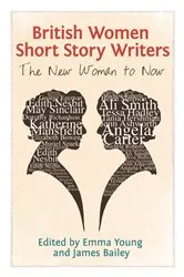 Book cover of British Women Short Story Writers by Emma Young