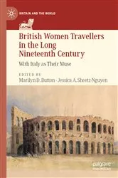 Book cover of British Women Travellers in the Long Nineteenth Century by Marilyn D. Button