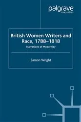 Book cover of British Women Writers and Race, 1788-1818 by E. Wright