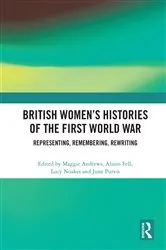 Book cover of British Women's Histories of the First World War by Maggie Andrews
