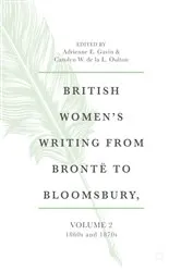 Book cover of British Women's Writing from Brontë to Bloomsbury, Volume 2 by Adrienne E. Gavin