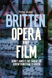 Book cover of Britten, Opera and Film by Peter Auker