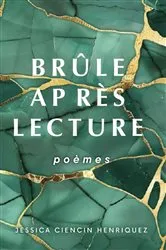 Book cover of Brûler Après Lecture by Jessica Ciencin Henriquez