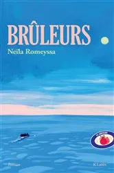 Book cover of Brûleurs by Neïla Romeyssa