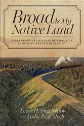 Book cover of Broad Is My Native Land by Lewis H. Siegelbaum