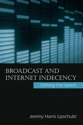Book cover of Broadcast and Internet Indecency by Jeremy Lipschultz