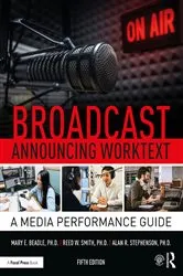 Book cover of Broadcast Announcing Worktext (5th ed.) by Unknown
