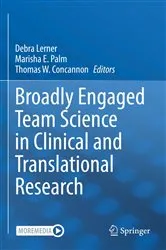 Book cover of Broadly Engaged Team Science in Clinical and Translational Research by Debra Lerner