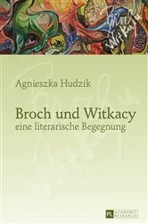 Book cover of Broch und Witkacy – eine literarische Begegnung by Agnieszka Hudzik