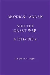 Book cover of Brodick-Arran and the Great War by James C. Inglis