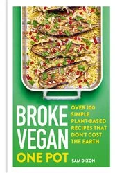 Book cover of Broke Vegan: One Pot by Sam Dixon