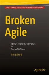 Book cover of Broken Agile (2nd ed.) by Tim J. Brizard
