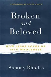 Book cover of Broken and Beloved by Sammy Rhodes