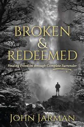 Book cover of Broken and Redeemed by John Jarman