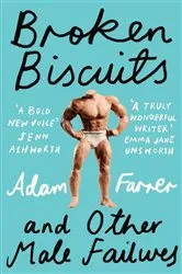 Book cover of Broken Biscuits by Adam Farrer
