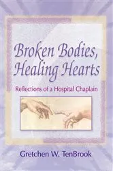 Book cover of Broken Bodies, Healing Hearts by Gretchen Tenbrook