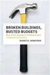 Book cover of Broken Buildings, Busted Budgets by Barry B. LePatner