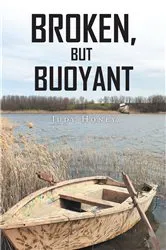 Book cover of Broken but Buoyant by Judy Honey