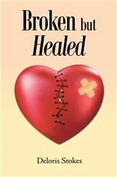 Book cover of Broken but Healed by Deloris Stokes