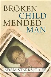 Book cover of Broken Child Mended Man by Adam Starks