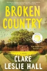 Book cover of Broken Country (Reese's Book Club) by Clare Leslie Hall