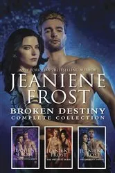 Book cover of Broken Destiny Complete Collection by Jeaniene Frost