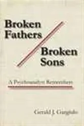 Book cover of Broken Fathers / Broken Sons by Gerald J. Gargiulo