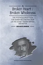 Book cover of Broken Heart / Broken Wholeness by Ber Kotlerman