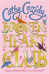 Book cover of Broken Heart Club by Cathy Cassidy