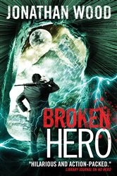 Book cover of Broken Hero by Jonathan Wood