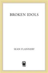 Book cover of Broken Idols by Sean Flannery