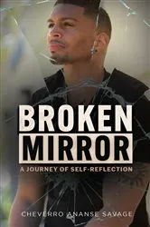 Book cover of Broken Mirror by Cheverro Ananse Savage