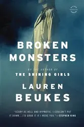 Book cover of Broken Monsters by Lauren Beukes