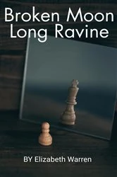 Book cover of Broken Moon Long Ravine by Elizabeth Warren