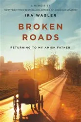 Book cover of Broken Roads by Ira Wagler