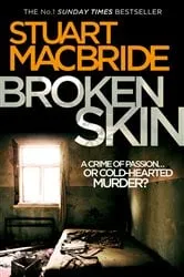 Book cover of Broken Skin by Stuart MacBride