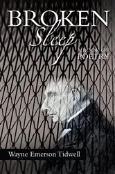 Book cover of Broken Sleep by Wayne Emerson Tidwell