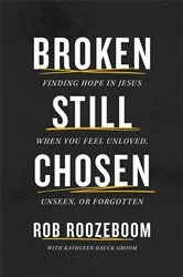 Book cover of Broken Still Chosen by Rob Roozeboom