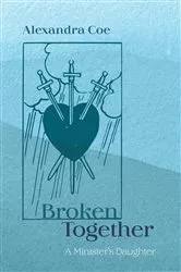 Book cover of Broken Together by Alexandra Coe