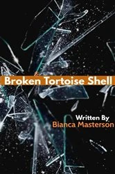 Book cover of Broken Tortoise Shell by Bianca Masterson