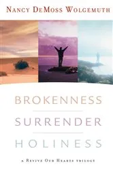 Book cover of Brokenness, Surrender, Holiness by Nancy Wolgemuth