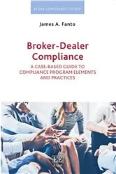 Book cover of Broker-Dealer Compliance by James A. Fanto
