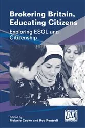 Book cover of Brokering Britain, Educating Citizens by Melanie Cooke