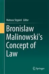 Book cover of Bronislaw Malinowski's Concept of Law by Mateusz Stępień