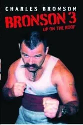 Book cover of Bronson 3 - Up on the Roof by Charles Bronson